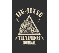 Jiu-Jitsu Training Journal: Perfect BJJ gift: Planner-style notebook for technique logs, goals, rolling notes, and improvements tracking. Boosts motivation!