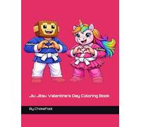 Jiu Jitsu Valentine's Day Coloring Book: by ChokeFoot
