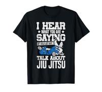 Jiu Jitsu Vintage I Hear What You are Saying But I Really T-Shirt