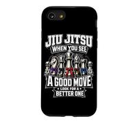 Jiu Jitsu - When You See A Good Move Look For Better One Case for iPhone SE (2020) / 7/8