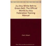 Jiu Jitsu: White Belt to Green Belt