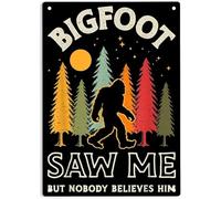 JIUFOTK Bigfoot Saw Me But Nobody Believes Him Sign Metal Tin Sign Funny Sasquatch Poster For Home Cafes Bars Pub Man Cave Wall Decor Plaque Sign 12x16 Inch