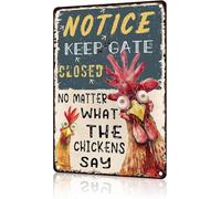 JIUFOTK Chicken Keep Gate Closed Metal No Matter What The Chicken Say Chicken Decor Sign For Chicken Yard Decorations Chicken Coop Accessories Chicken Gifts For Chicken Lovers 8x12 Inch
