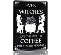 JIUFOTK Even Witch Love The Smell of Coffee Early In The Morning Metal Tin Sign Halloween Witch Coffee Sign Wall Decor for Home Kitchen Bar Cafe Shop