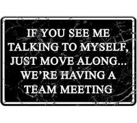 JIUFOTK Funny Office Metal Tin Signs - If You See Me Talking to Myself We're Having A Team Meeting, Humor Vintage Sign for Room, Office, Cubicle Wall Decor Accessories, Women Gifts, 8x12 Inch