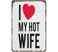 JIUFOTK I Love My Hot Wife Novelty Tin Sign Vintage Bar Cafe Home Wall Decor Metal Signs For Ranch Pub Decor Retro Decorative Sign Gift For Women Men
