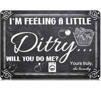 JIUFOTK I'm Feeling a Little Dirty Laundry Room Metal Signs Funny Vintage Tin Sign Wall Art Decor Iron Poster for Home Farmhouse Bar Cafe Pub Garage Man Cave Gifts