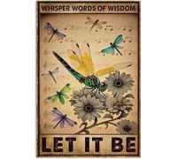 JIUFOTK Inspirational Wall Décor Dragonfly Metal Signs Whisper Words Of Wisdom Let It Be Funny Tin Sign Vintage Metal Sign Wall Decor For Home Living Room Garden Yard Outdoor