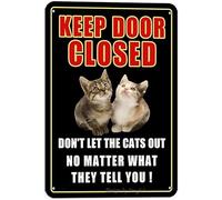JIUFOTK Keep Door Closed Don'T Let The Cats Retro Look Metal Pet Love Decoration Art Sign for Home Farmhouse Garden Yard Outdoor Farm Funny Wall Decor