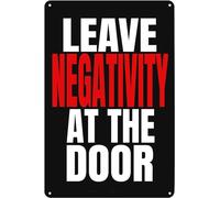JIUFOTK Leave Negativity at The Door Tin Sign Metal Poster Wall Art Decor Plaque for Home Decor Room Door Accessories Poster Gifts Office Club Living Room Bedroom