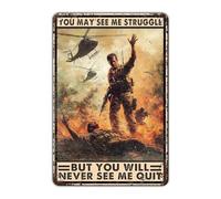JIUFOTK Memorial Day Veteran Vintage Tin Sign You May See Me Struggle But Will Never Quit Army Soldier Poster Club Man Cave Office Bar 8x12 Inch