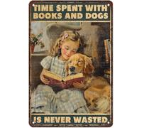 JIUFOTK Metal Sign Dogs Time Spent With Books And Dogs Is Never Wasted Signs Vintage Tin Sign For Home Kitchen Garden Yard Office Decor 8x12 Inch