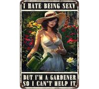 JIUFOTK Metal Sign Gardener I Hate Being Sexy I Can Help It Signs Vintage Tin Sign For Home Kitchen Garden Yard Office Decor 8x12 Inch