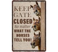 JIUFOTK Metal Sign Horses Keep Gate Closed No Matter What The Horses Tell You Signs Vintage Tin Sign For Home Kitchen Garden Yard Office Decor 8x12 Inch