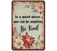JIUFOTK Metal Sign In A World Where You Can Be Anthing Be Kind For Office Living Room Bar Coffee Shop Man Cave Decor 8x12 Inch