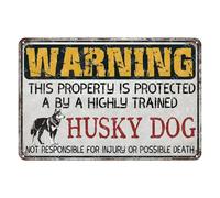 JIUFOTK Metal Signs Warning This Property Is Protected A By A Highly Trained Huksy Dog Sign Vintage Aluminum Tin Sign for Home Yard Garden Outdoor Wall Decor
