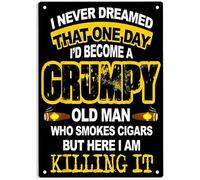 JIUFOTK Never Dreamed That One Day I'D Become A Grumpy Old Man Who Smokes Cigars Sign Metal Tin Signs For Homeofficerestaurantscafes Bars Pub Man Cave Wall Decor Poster Sign 8x12 Inch