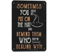 JIUFOTK Sometimes You Have To Put On The Hat Halloween Witch 8x12 Inch Retro Look Metal Decoration Plaque Sign for Home Kitchen Farmhouse Garden Shop Store Cafe Coffee Bar Pub Farm Funny Wall Decor