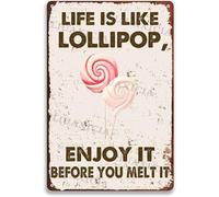 JIUFOTK Tin Sign Life Is Like Lollipop,Enjoy It Before You Melt It For Retro Wall Decor Home Wall Signs 8x12 Inch