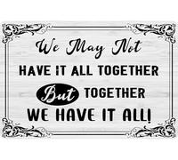 JIUFOTK Together Metal Sign We May Have It All Together But Together We Have It All Vintage Wall Decor 5.5x8 Inch