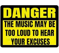 JIUFOTK Vintage Metal Sign DANGER: THE MUSIC MAY BE TOO LOUD TO HEAR YOUR EXCUSES. Aluminum Sign Tin Sign Retro Wall Decor for Home, Office, Bar, Kitchen, Garage 8x12 inch