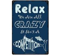 JIUFOTK Vintage Tin Signs Wall Decor, Relax We Are All Crazy It Isn't A Competition, Retro Metal Sign for Outdoor Indoor Home Beach Garden Tub Bar Farmhouse Cafe Gate Fence Decorations