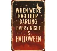 JIUFOTK When We'Re Together Darling Every Night Is Halloween Vintage Metal Tin Sign Funny Halloween Decor For Home Bedroom Bar Club Cafe Accessories Poster Gifts