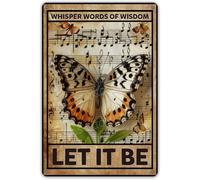 JIUFOTK Whipher Words Of Wisdom Let It Be Butterfly Sign Funny Tin Sign Vintage Metal Sign Wall Decor For Home Living Room Garden Yard Outdoor Gift For Women Men