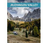 Jiuzhaigou Valley: A Stunning Coffee Table Photo Book for Travel and Tourism Enthusiasts