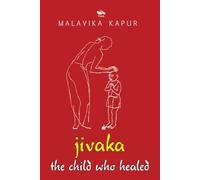 Jivaka: The Child Who Healed