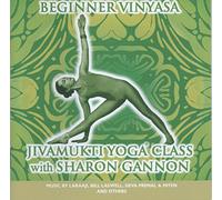 Jivamukti Yoga Class: Beginner Vinyasa with Sharon Gannon. Vol. 2 (CD & DVD)
