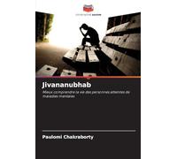Jivananubhab: Mieux comprendre la vie des personnes atteintes de maladies mentales