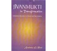 Jivanmukti in Transformation - Embodied Liberation in Advaita and Neo Vedanta