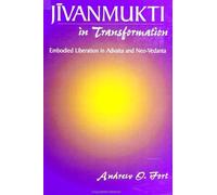 Jivanmukti in Transformation: Embodied Liberation in Advaita and Neo-Vedanta