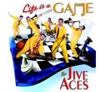 Jive Aces - Life's a Game by Jive Aces (2004-07-28)