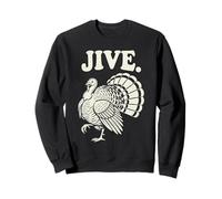 Jive Turkey Fun Vibes Thanksgiving Sweatshirt