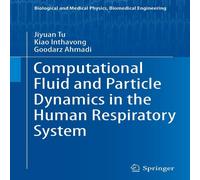 Jiyuan Tu Computational Fluid & Particle Dynamics in the Human Respiratory Jiyuan Tu Multicolor