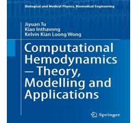 Jiyuan Tu Computational Hemodynamics - Theory, Modelling & Applications Jiyuan Tu Multicolor