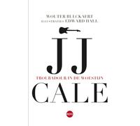 JJ Cale: troubadour in de woestijn