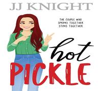 JJ Knight Hot Pickle: A Best Friend's Sister Romantic Comedy Paperback Book JJ Knight Multicolor