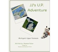 JJ's U.P. Adventure: Michigans Upper Peninsula