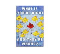 JJXCAC What If You're Right And They're Wrong ，Inspirational Fish Poster Poster Decorative Painting Canvas Wall Posters And Art Picture Print Modern Family Bedroom Decor Posters 16x24inch(40x60cm)