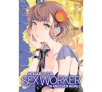 JK Haru is a Sex Worker in Another World (Manga) Vol. 3