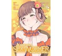 JK Haru is a Sex Worker in Another World (Manga) Vol. 4