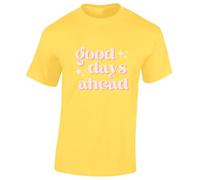 JLB Print Good Days Ahead Cool Printed Slogan Funny Gift Present Top Cool Premium Quality Modern Fit T-Shirt Top for Men - Yellow / 4XL