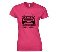 JLB Print Good Things Come in Small Packages Mini Car Funny Cool Premium Quality Fitted T-Shirt Top for Women and Teens Hot Pink