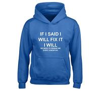 JLB Print If I Said I Will Fix It Cool Novelty Premium Quality Unisex Hoodies for Men, Women and Teens - Royal/M