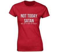 JLB Print Not Today Satan Funny Premium Quality Fitted T-Shirt Top for Women and Teens - Red / 12-14