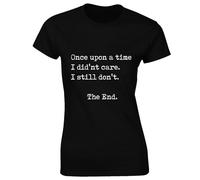 JLB Print Once Upon A Time I Didn't Care Funny Joke Slogan Rude Gift Top Funny Premium Quality Loose Fit T-Shirt Top for Ladies - Black / 12-14