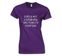 JLB Print Surely NOT Everyone was KUNG FU Fighting Cool Funky Music Fan Premium Quality Fitted T-Shirt Top for Women and Teens Purple